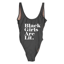 Load image into Gallery viewer, Black Girls Are Lit Print Women One Piece Swimsuit High Cut Swimwear Bathing Suit Monokini Bodysuit Beachwear Maillot De Bain