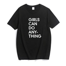 Load image into Gallery viewer, GIRLS CAN DO ANYTHING Print Women Men Black T Shirt Summer Fashion Cotton Tops Casual Short Sleeve Retro Girl Pink T-Shirt S-3XL